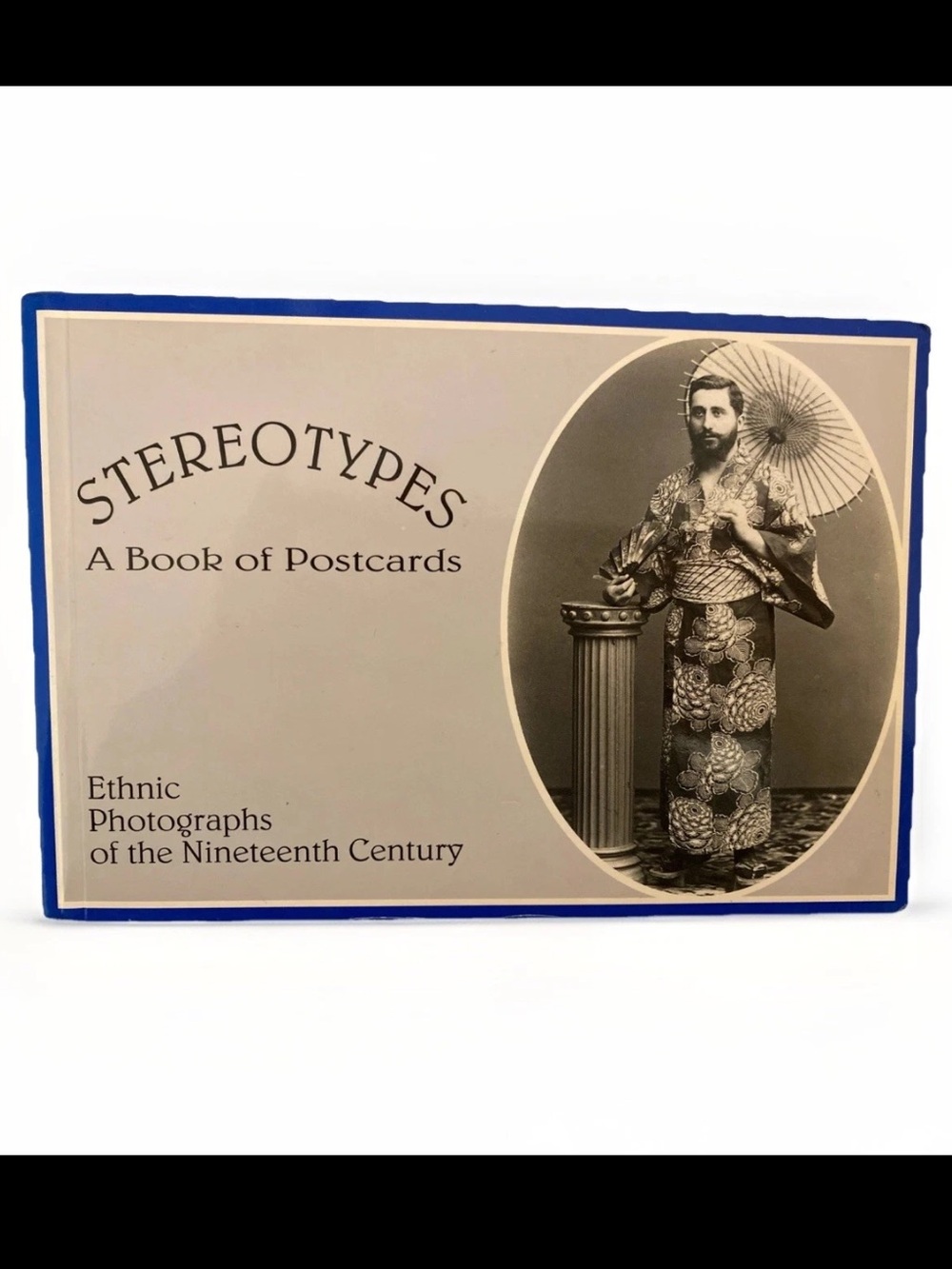 Stereotypes : Ethnic Photographs of the Nineteenth Century: A Book of Postcards